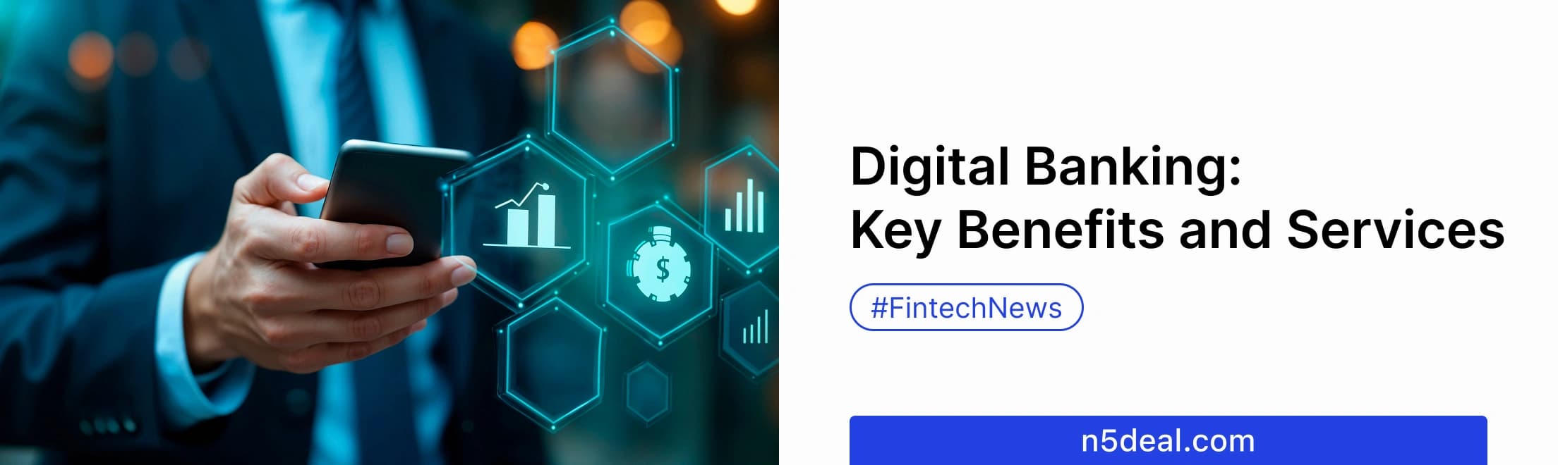 What Is Digital Banking: Key Benefits, and Top Services You Should Know