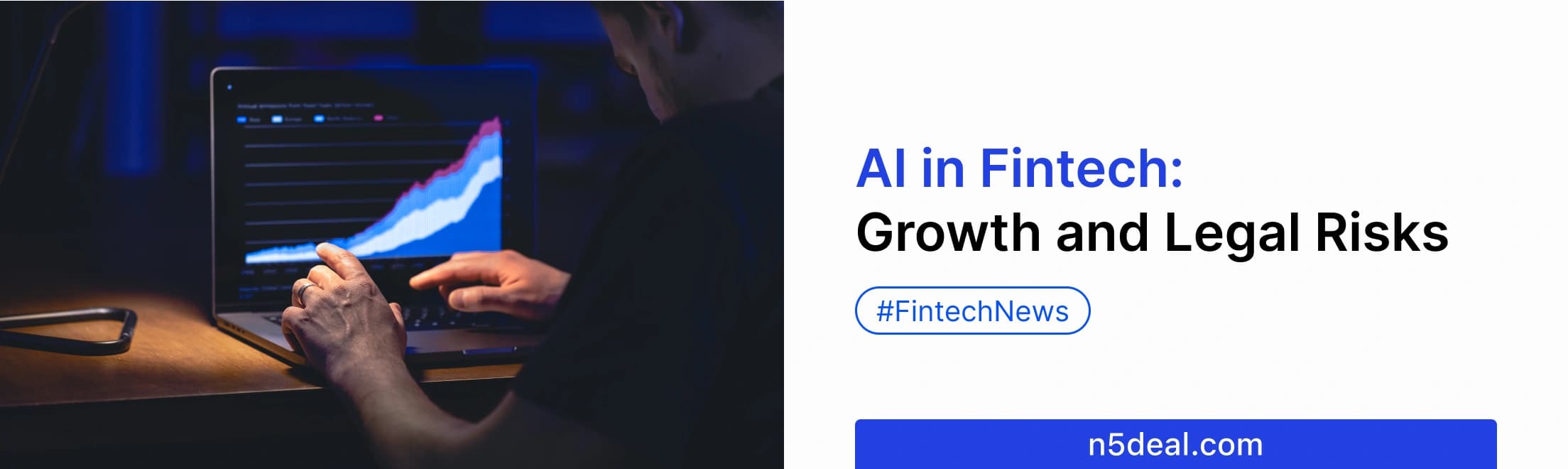The Rise of AI in Fintech: Opportunities and Legal Challenges