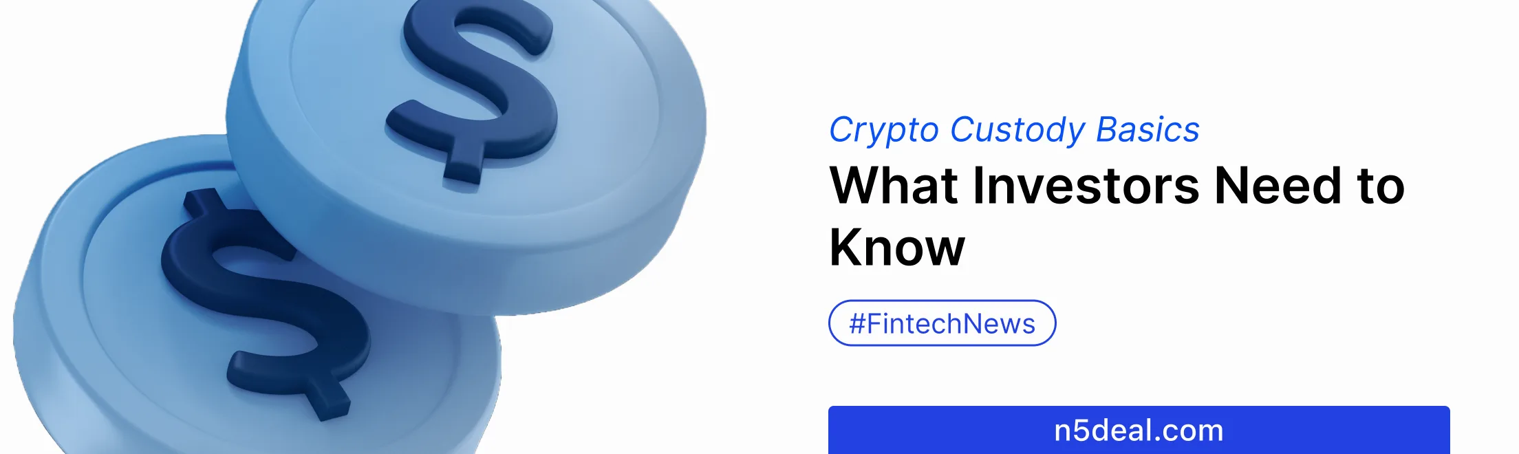 Crypto Custody Solutions: What Investors Need to Know