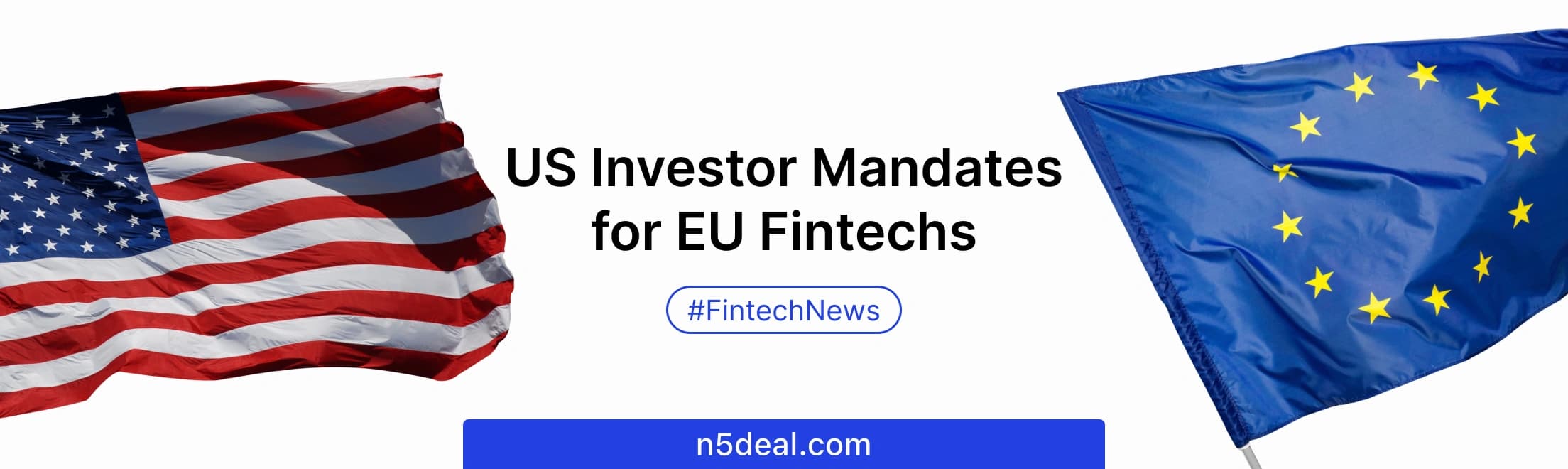 Bridging the Atlantic: US Investor Mandates for EU Fintechs