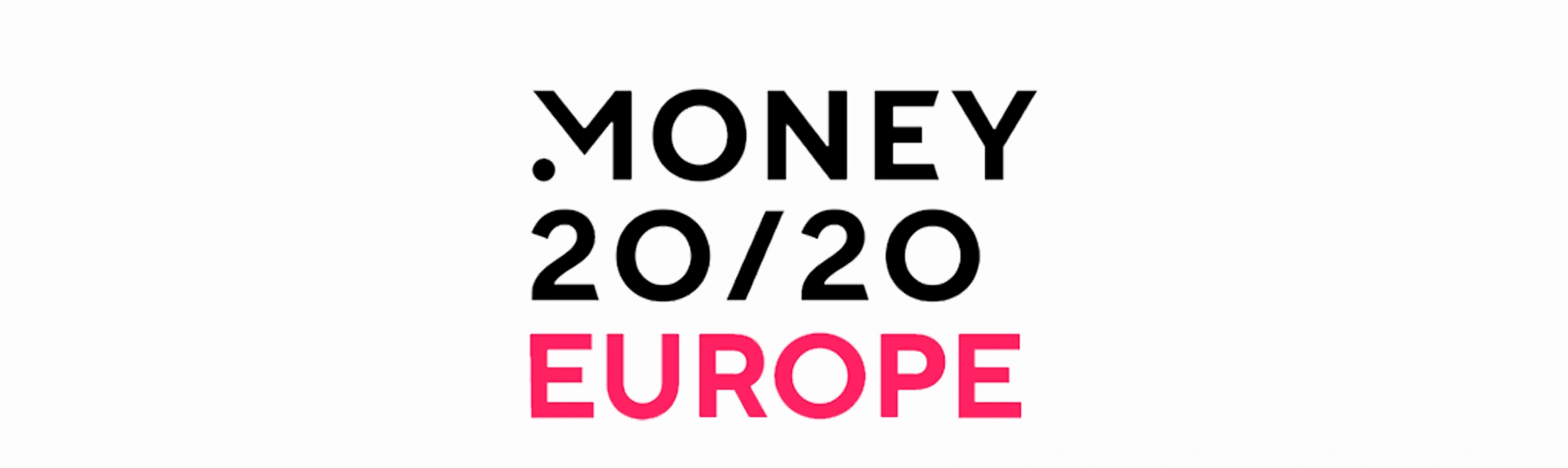 Money20/20 Europe — Europe’s leading fintech event
