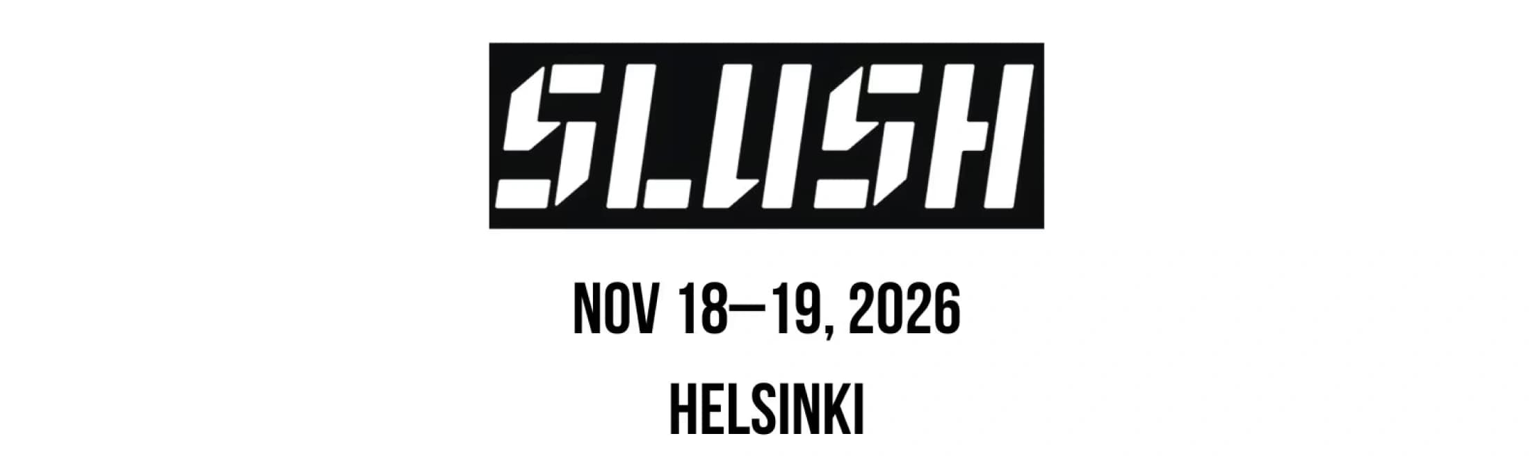 Slush 2026 — founder-focused startup and venture capital event