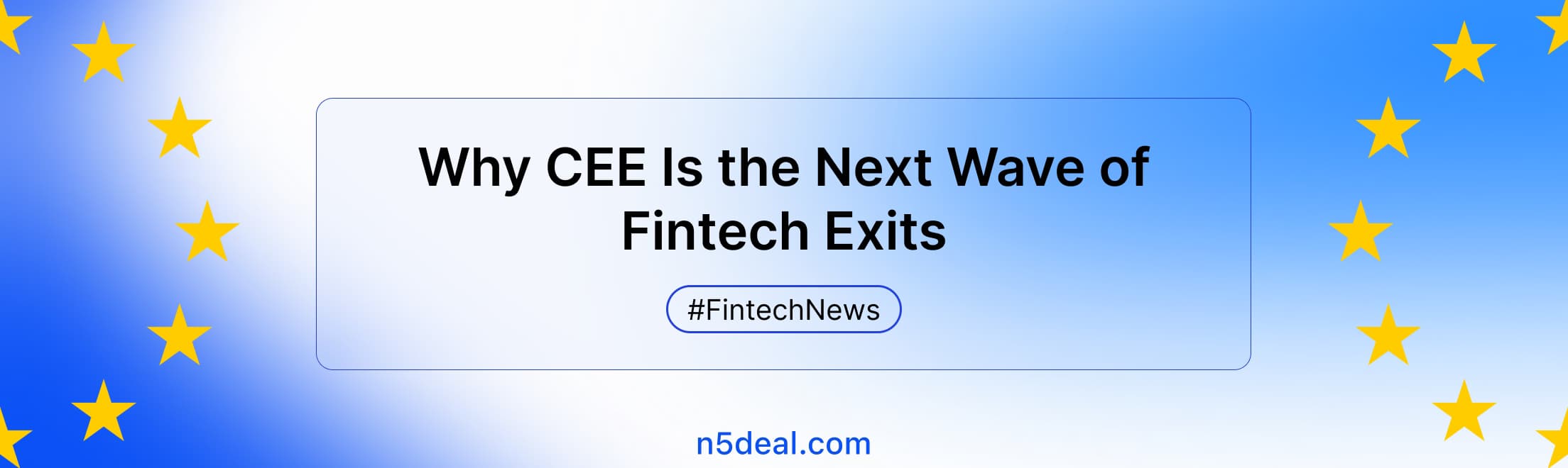 Why CEE Is the Next Wave of Fintech Exits