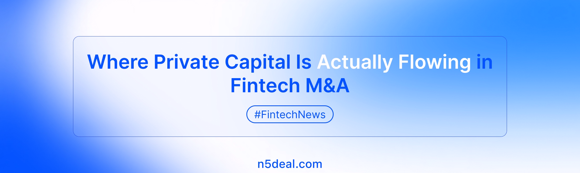 Where private capital is actually flowing in fintech M&A: why $103.1 billion of H1 2026 investment hides a collapse in the average cheque outside payments, what the closed IPO window did to exit routes, and which segments the money has quietly left
