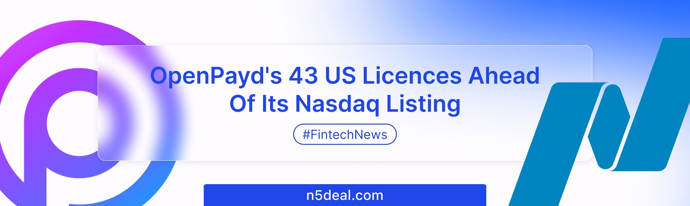 OpenPayd buys 43 US licences weeks before Nasdaq listing